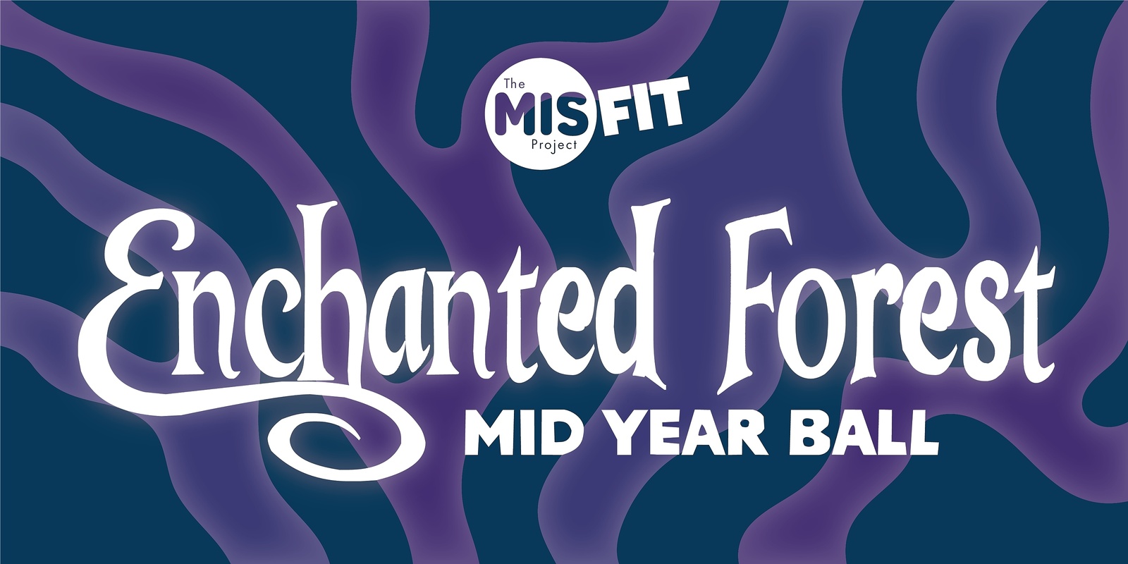 Banner image for The MISFIT Project Midyear Ball 