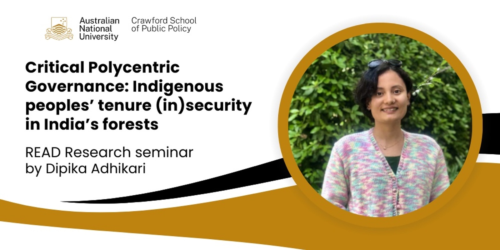 Banner image for READ Research seminar: Critical Polycentric Governance: Indigenous peoples’ tenure (in)security in India’s forests