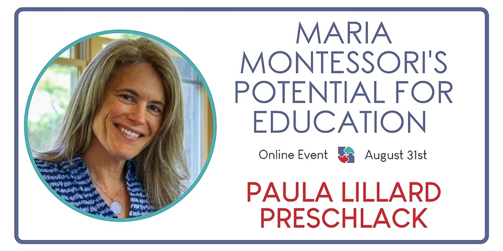 Banner image for Paula Lillard Preschlack – Montessori's Potential for Education