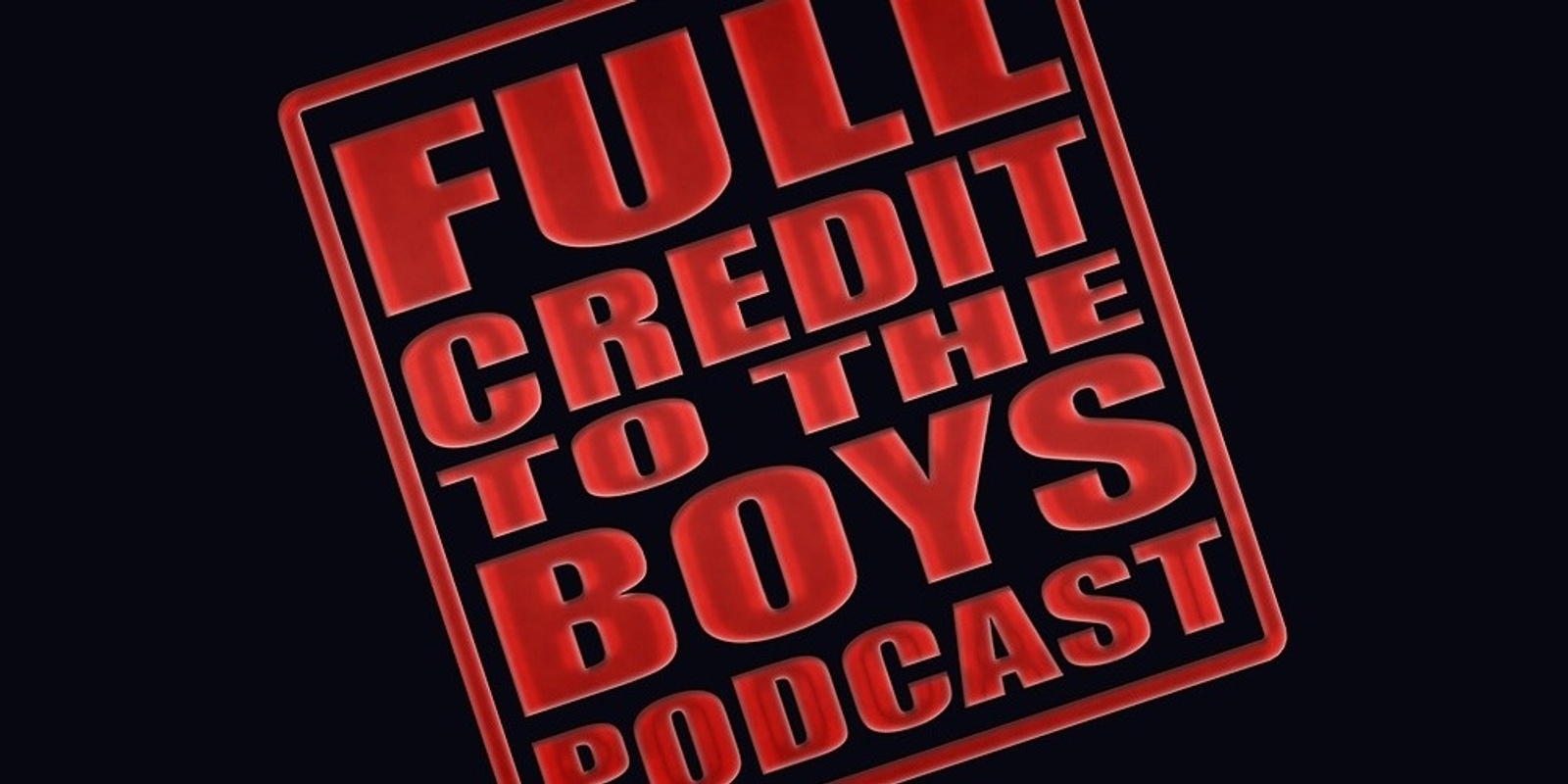 Banner image for Full Credit To The Boys Live Show