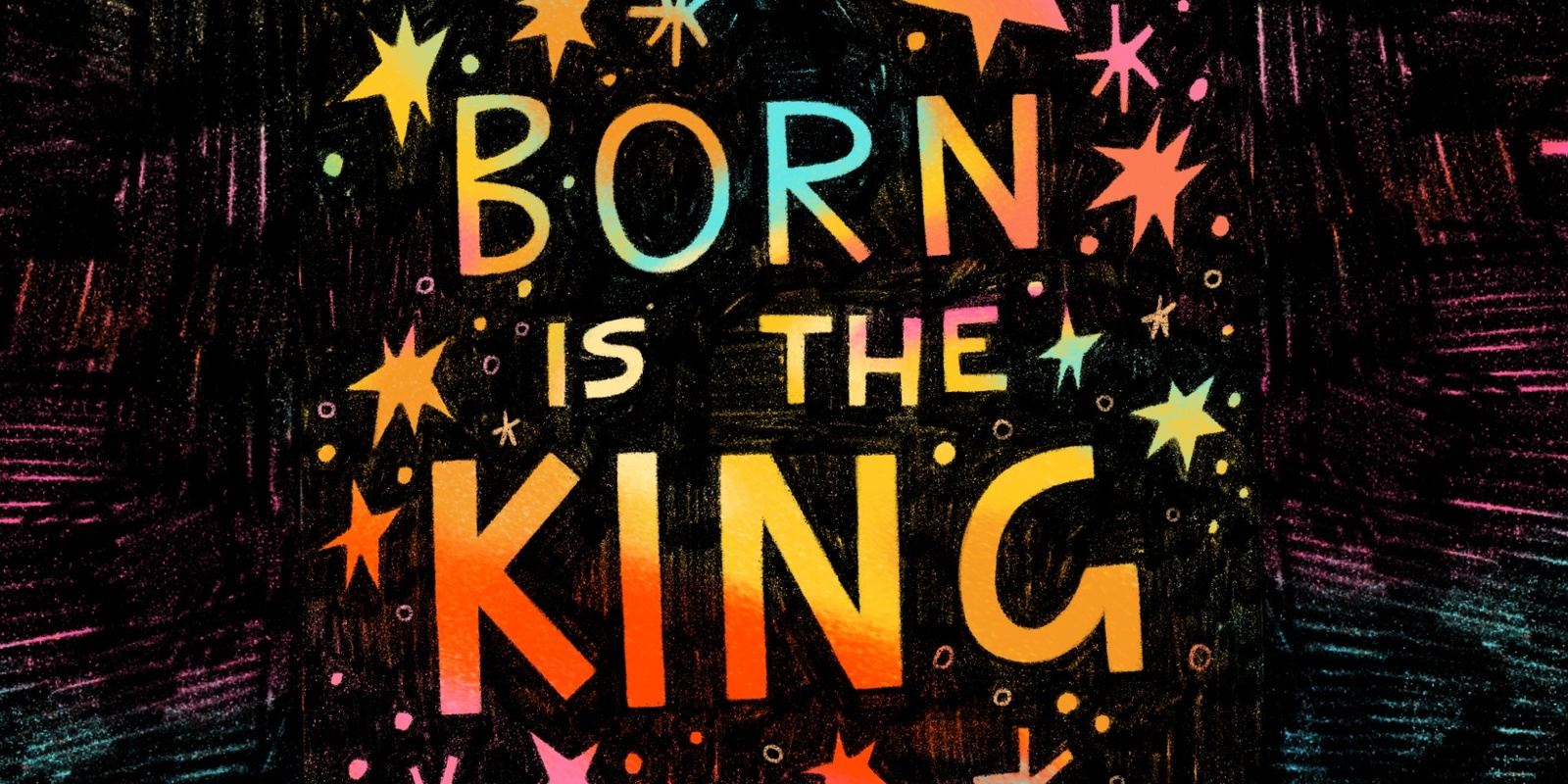 Banner image for BORN IS THE KING