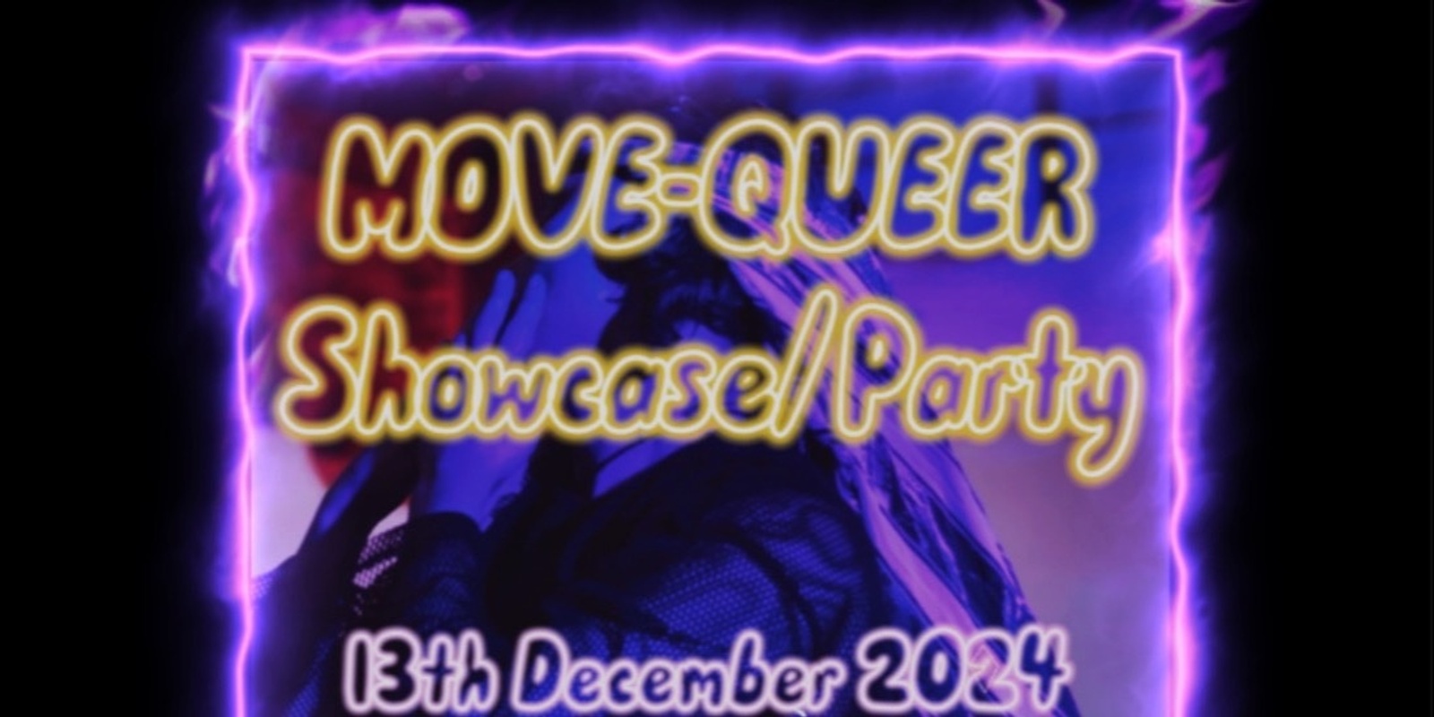 Banner image for MOVE-QUEER SHOWCASE