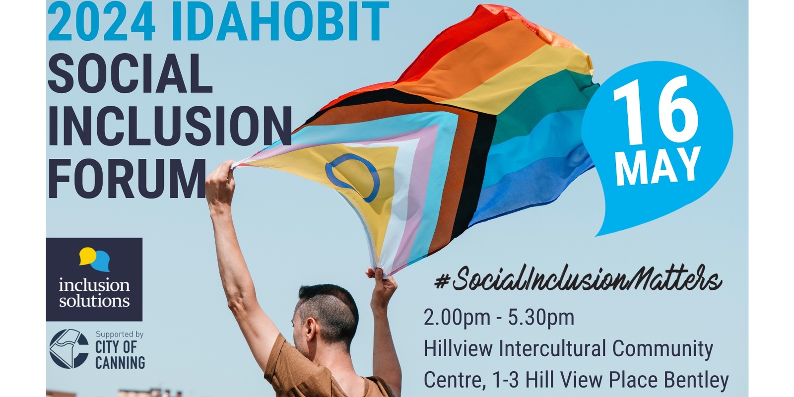 Banner image for 2024 International Day Against Homophobia, Biphobia and Transphobia (IDAHOBIT) Social Inclusion Forum