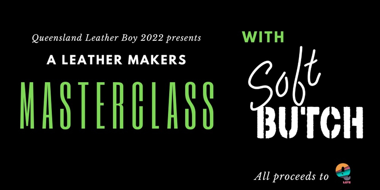 Banner image for QLB PRESENTS A LEATHER MAKER'S MASTERCLASS WITH SOFT BUTCH