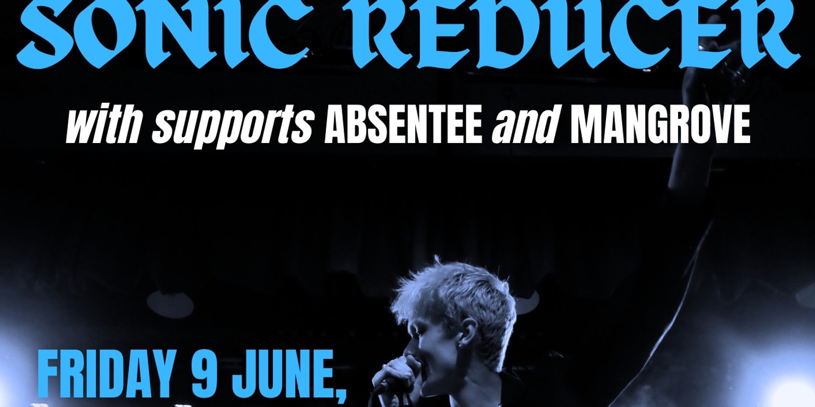 Banner image for Sonic Reducer, Absentee and Mangrove @ The Front