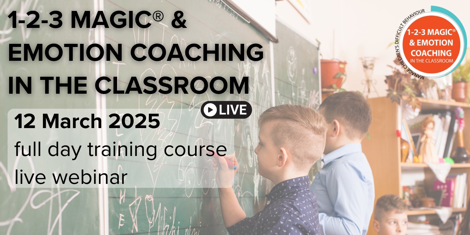 Banner image for 1-2-3 Magic® & Emotion Coaching in the Classroom