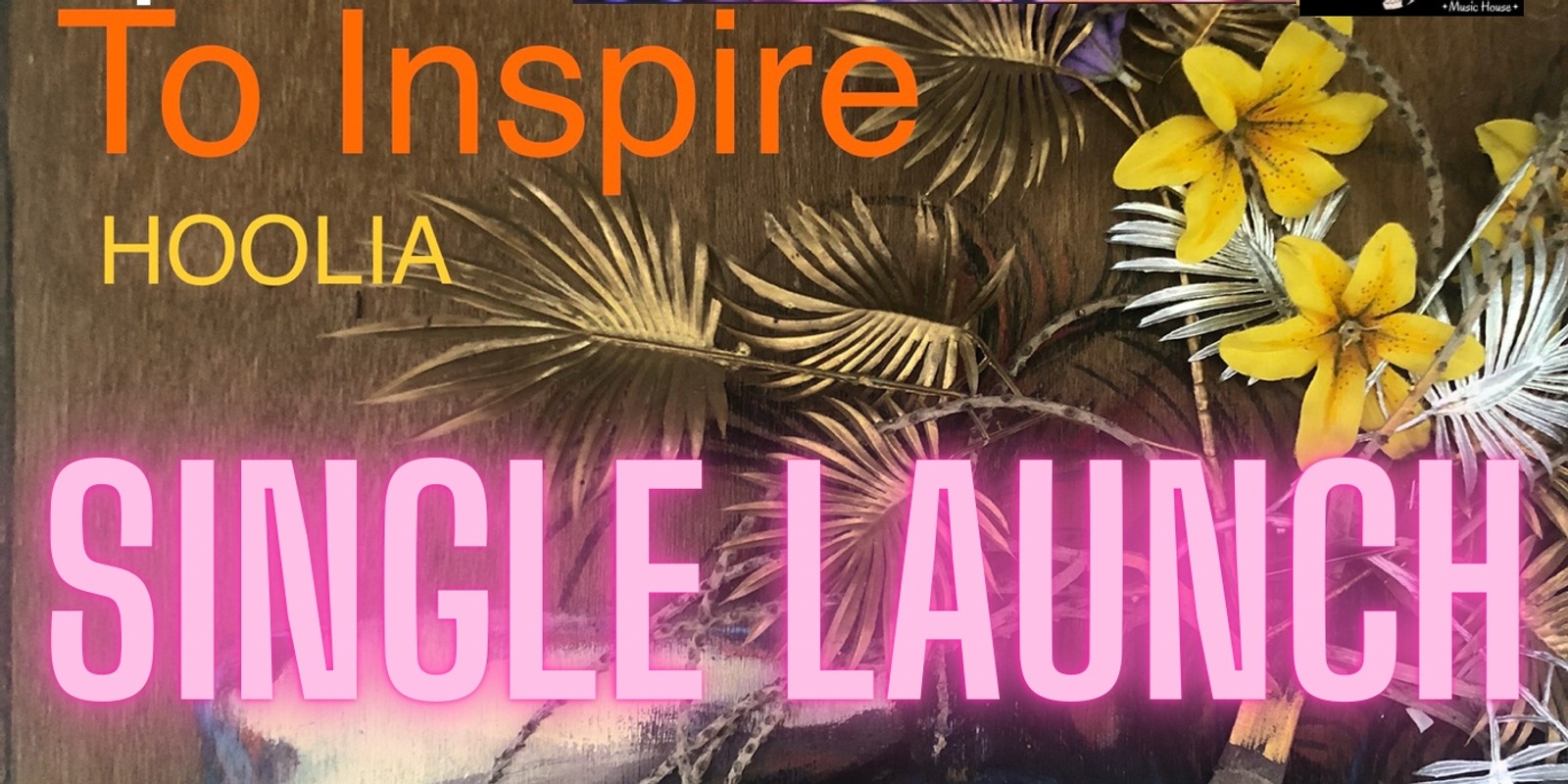Banner image for To Inspire Single Launch