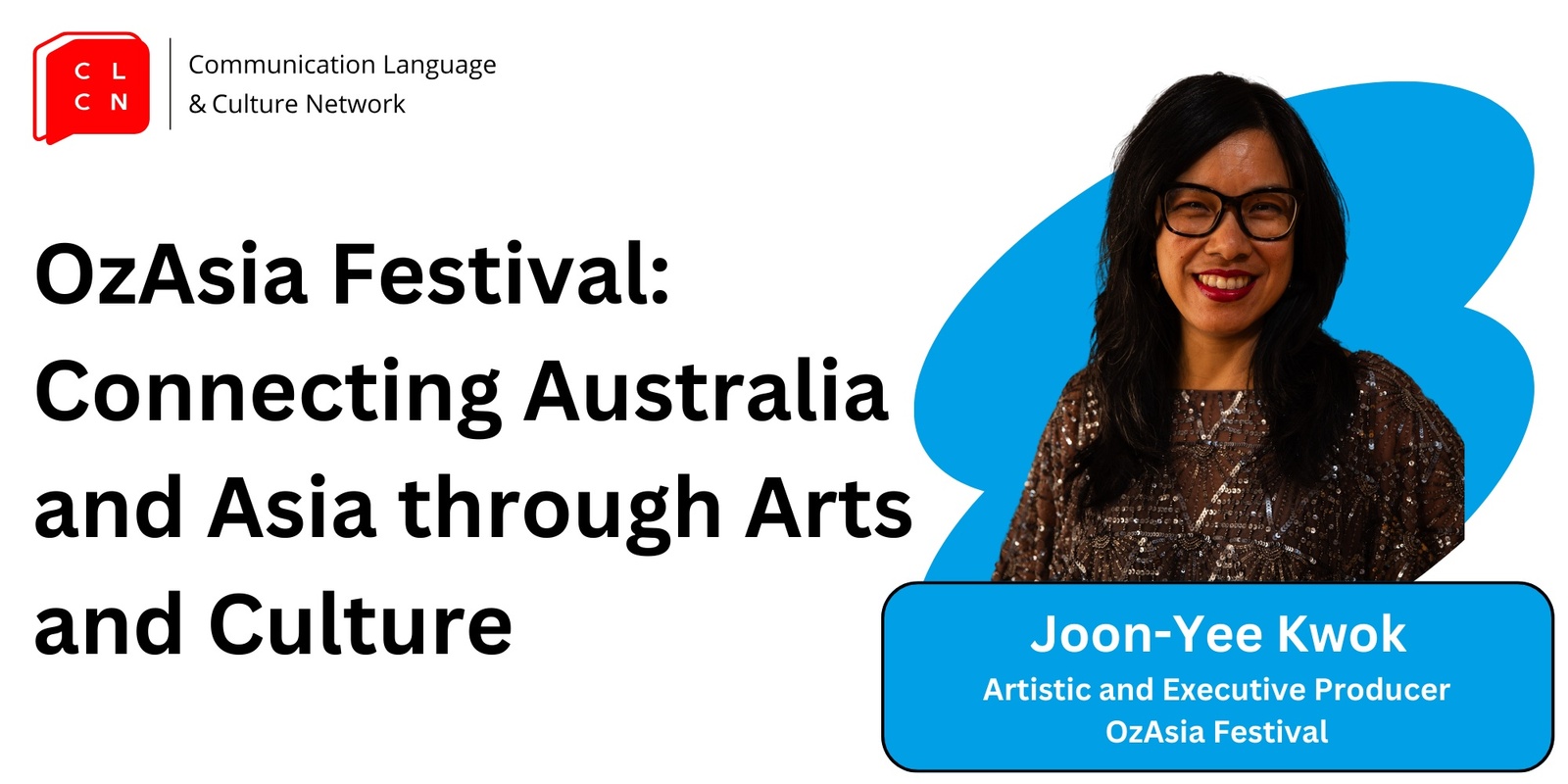 Banner image for CLCN Public Speaking Club #31 OzAsia Festival: Connecting Australia and Asia through Arts and Culture