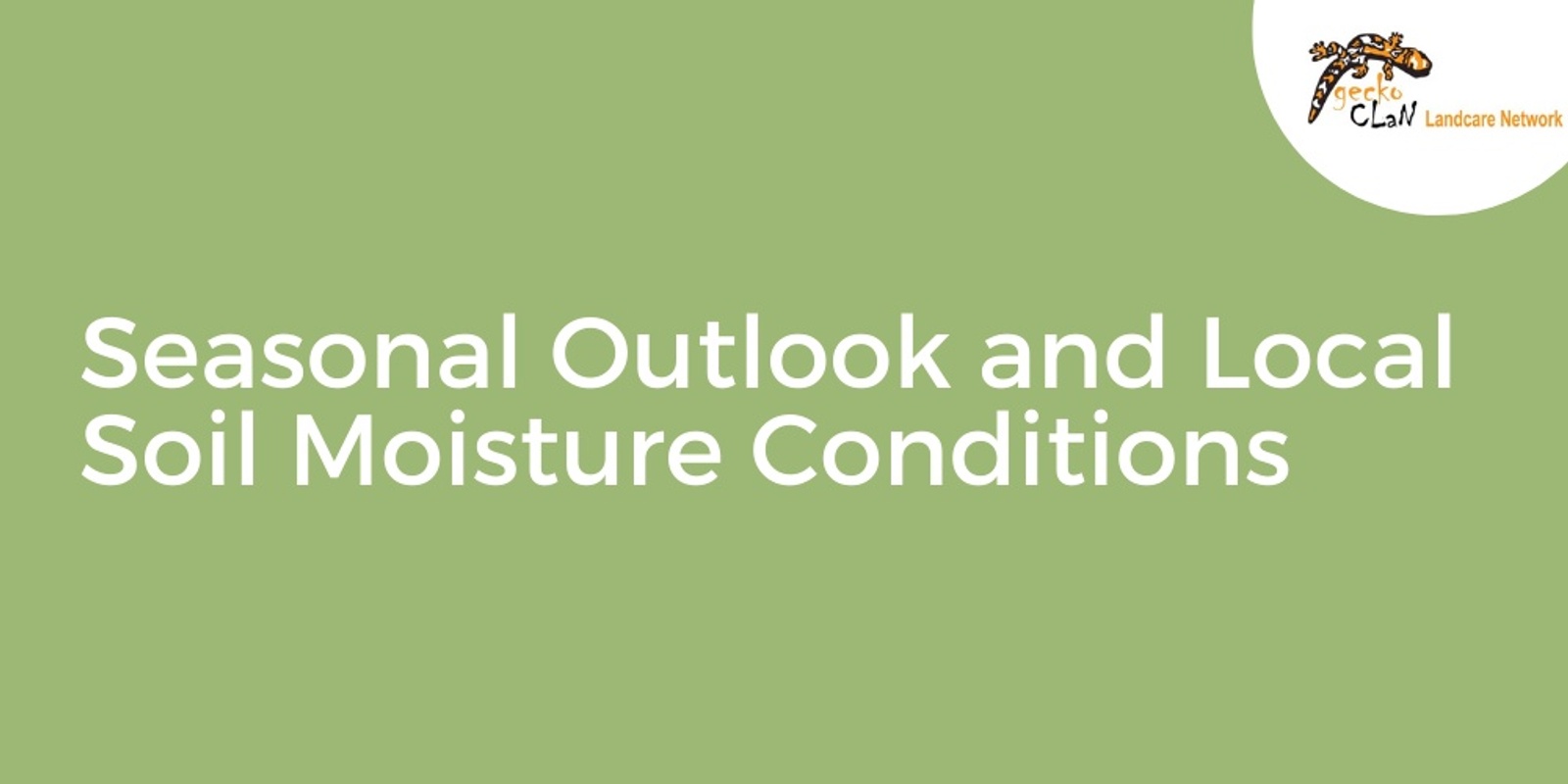 Banner image for Seasonal Outlook and Local Soil Moisture Conditions