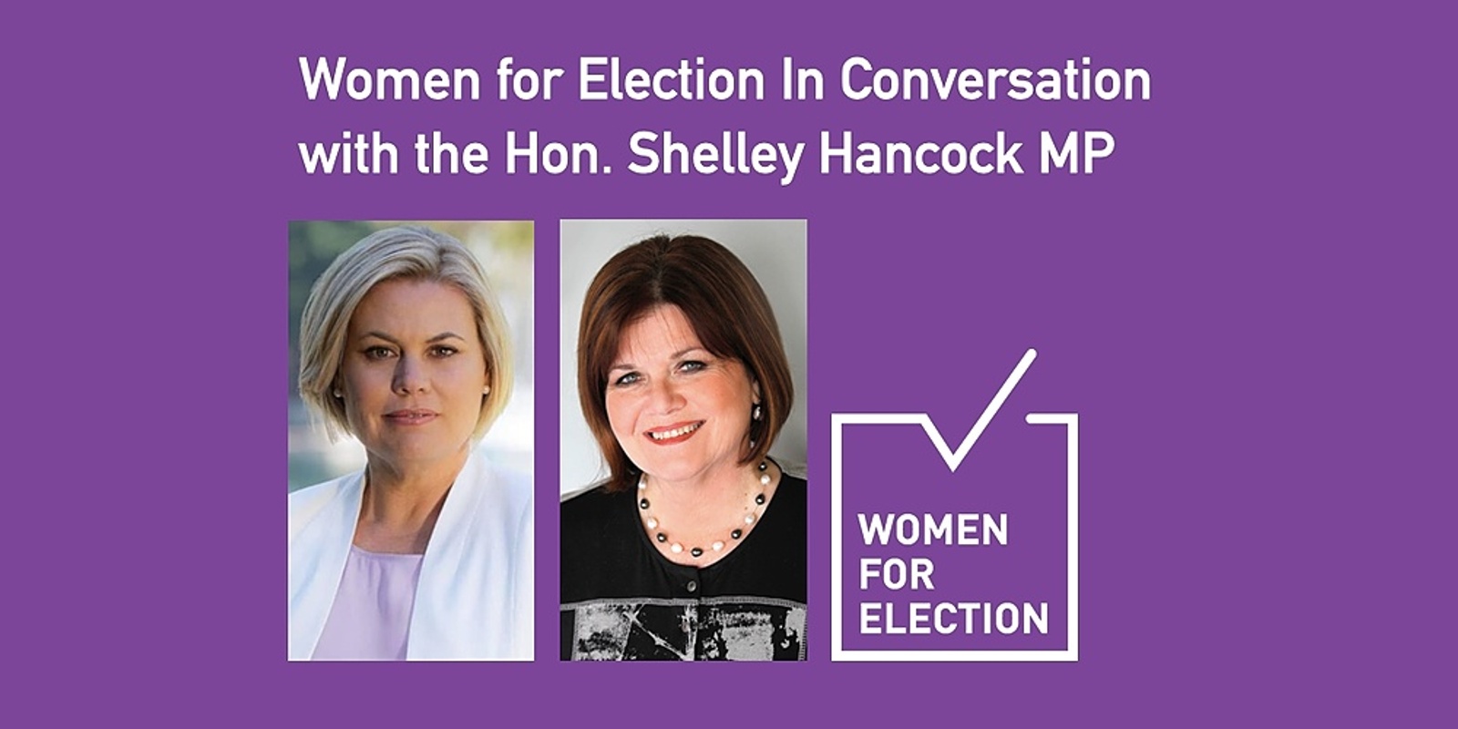 Banner image for Women for Election In Conversation with the Hon. Shelley MP :: 24 February 2021