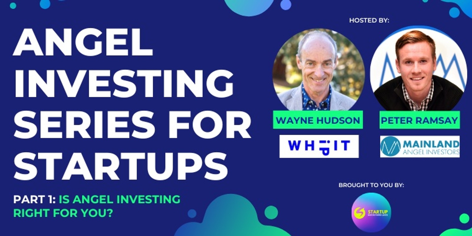 Banner image for ANGEL INVESTING FOR STARTUPS: Part 1 - Is Angel Investing Right for You?