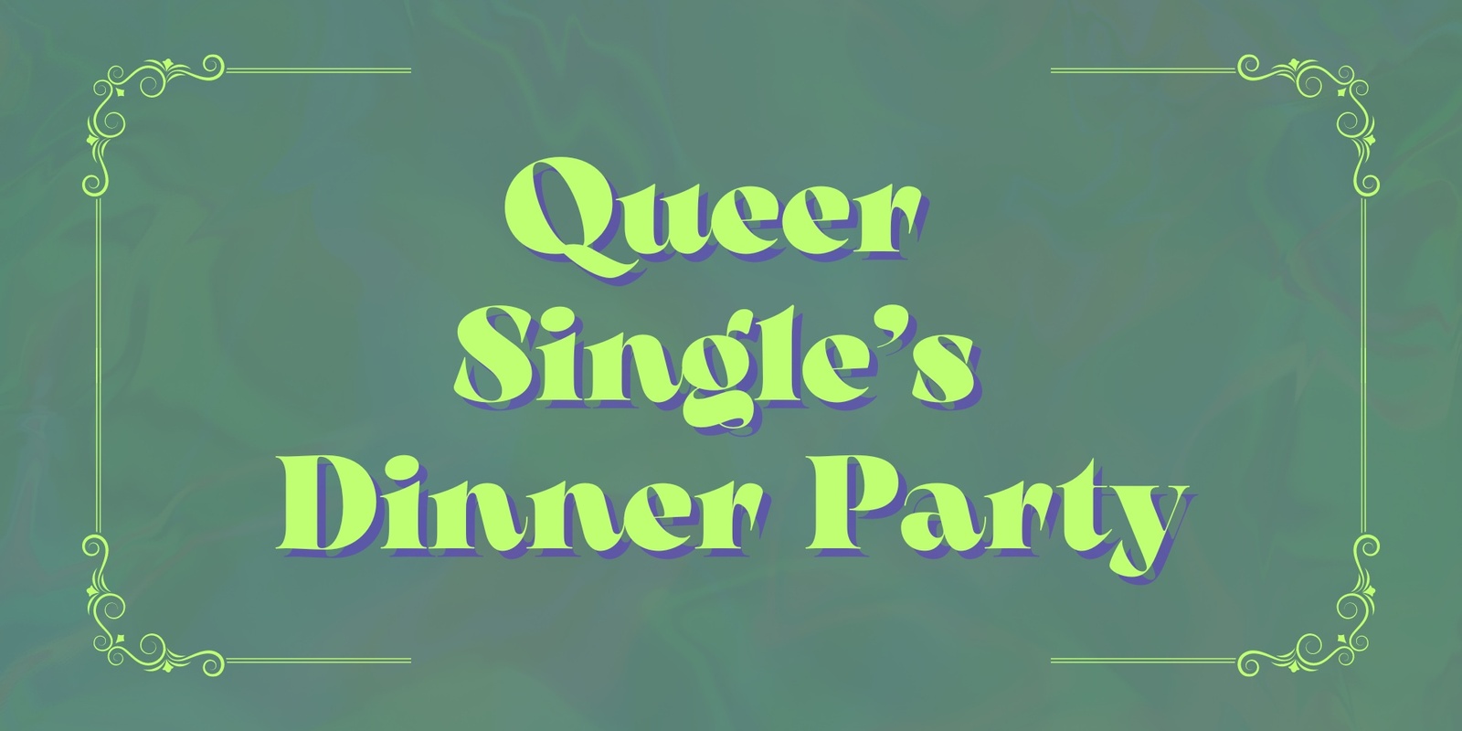 Banner image for Queer Singles Dinner Party