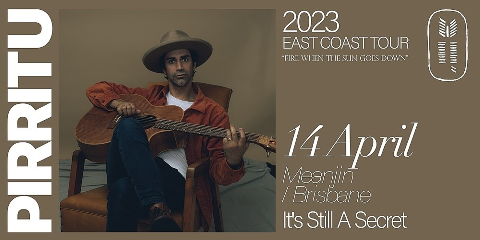 Banner image for Pirritu East Coast Tour 2023: Meanjin (Brisbane), It's Still A Secret