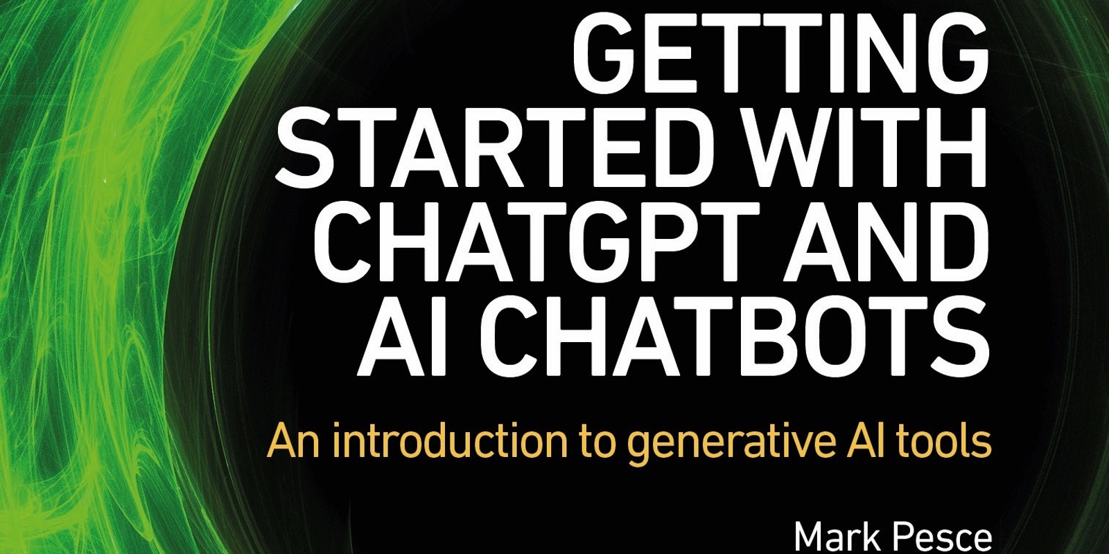 Banner image for "Getting Started with ChatGPT and AI Chatbots" book launch!