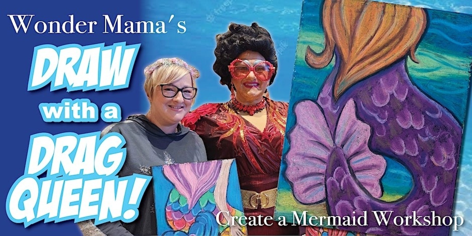 Banner image for Draw a Mermaid with a Drag Queen Fun Workshop