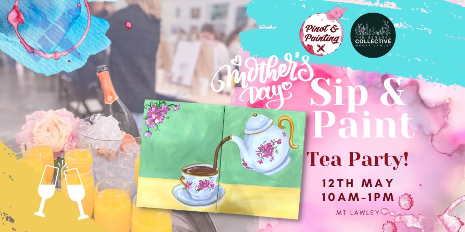 Banner image for Mother's Day Tea Party - Sip & Paint @ The General Collective