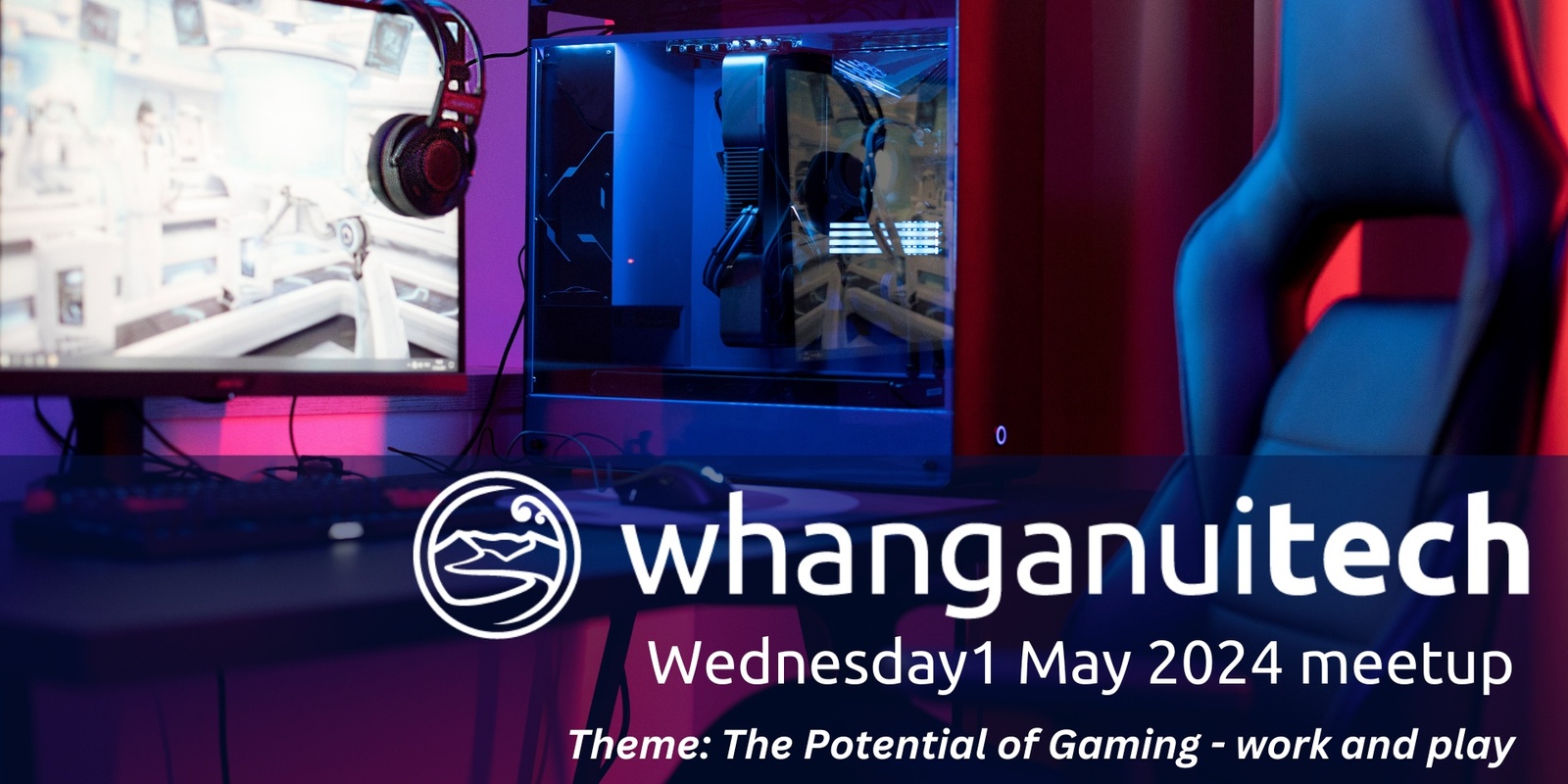 Banner image for Whanganui Tech Network May meetup: The potential of gaming