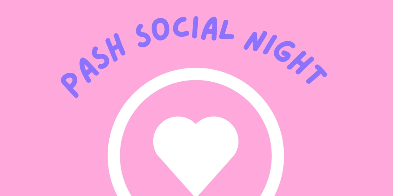 Banner image for PASH All Ages Social Night