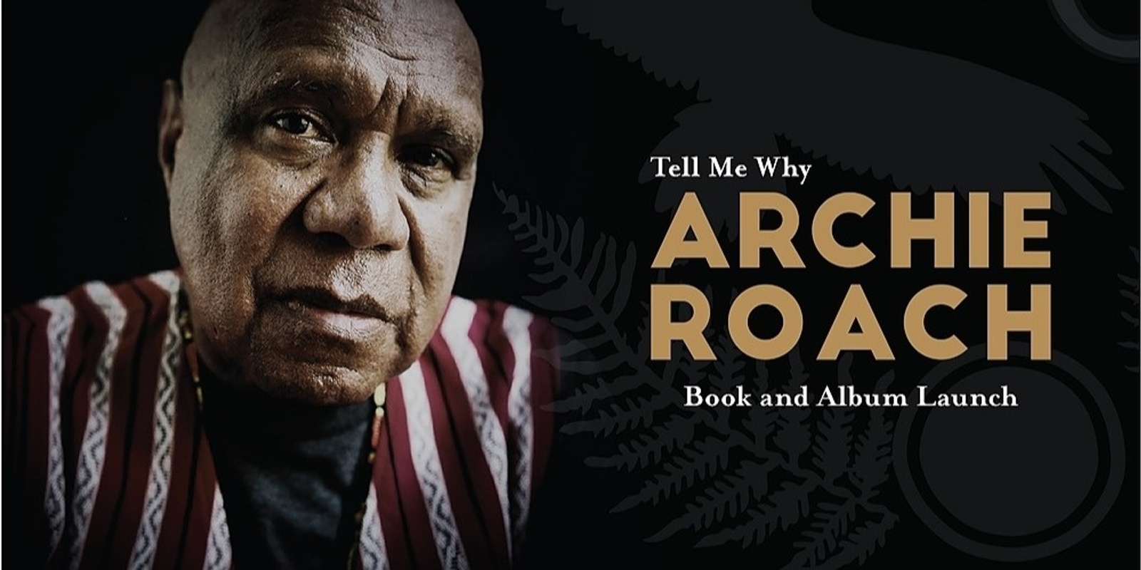 Banner image for Archie Roach - Tell Me Why book and album launch