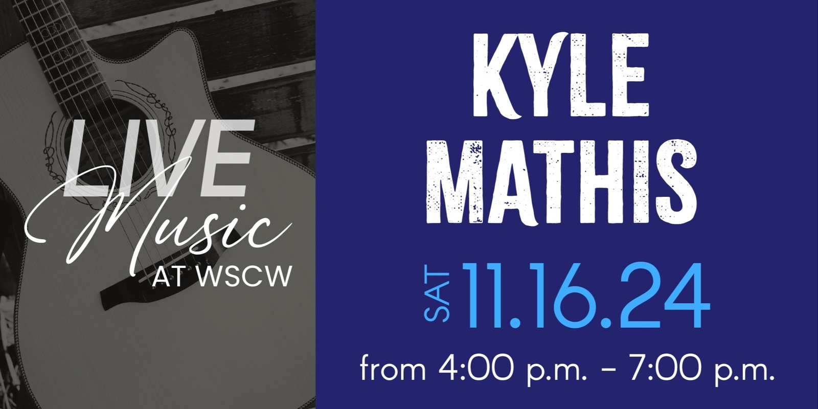 Banner image for Kyle Mathis Live at WSCW November 16