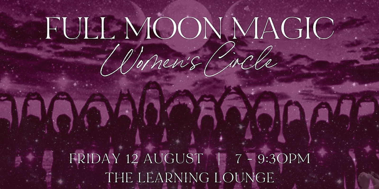 Banner image for Full Moon Magic: Women's Circle