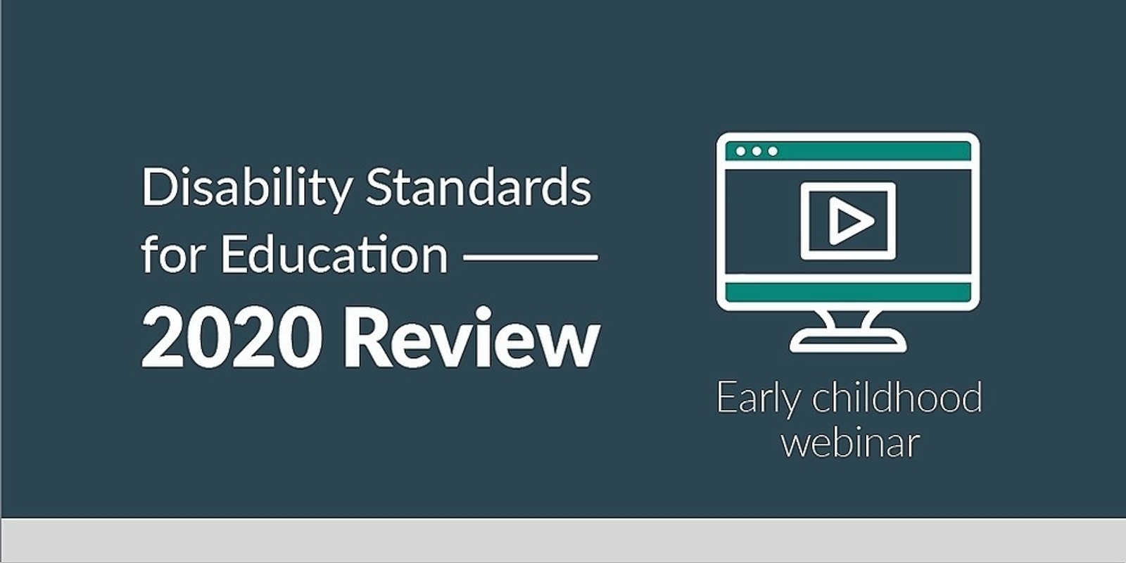 Banner image for Early childhood webinar - 2020 Review of the Disability Standards for Education 2005