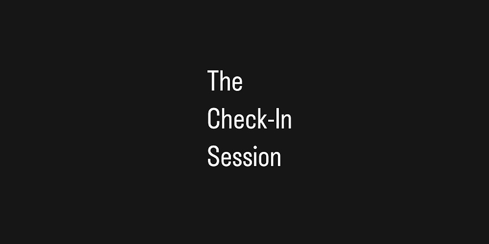 Banner image for The Check-In Session - Dec
