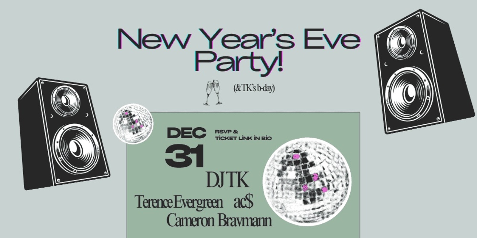 Banner image for NYE Party- TK / ac$ / Terence Evergreen, Cameron Bravmann