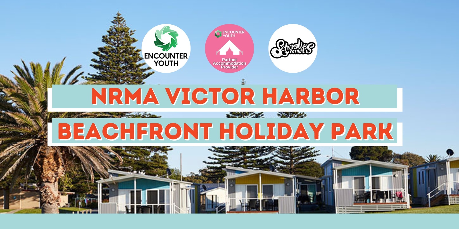 Banner image for NRMA Victor Harbor Beachfront Holiday Park - Schoolies Festival™ 2024