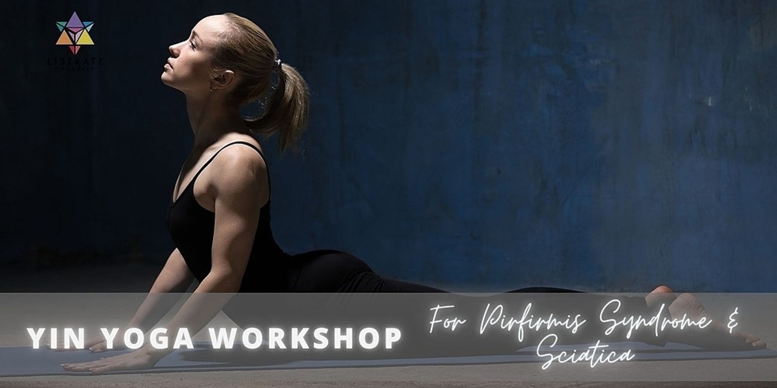 Banner image for IN PERSON | Yin Yoga Workshop for Piriformis Syndrome and Sciatica