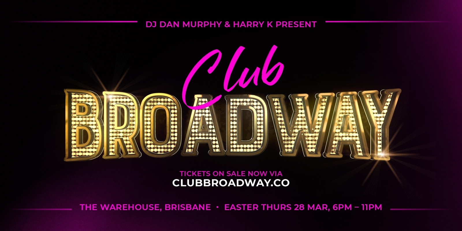 Banner image for Club Broadway: Brisbane [Easter Thurs 28 Mar]