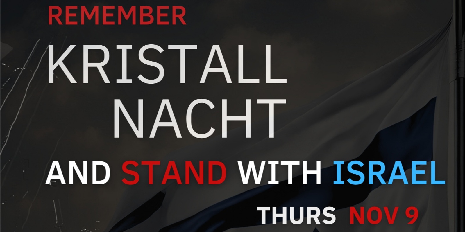 Banner image for Remember Kristallnacht and Stand with Israel - A Night of Prayer & Remembrance