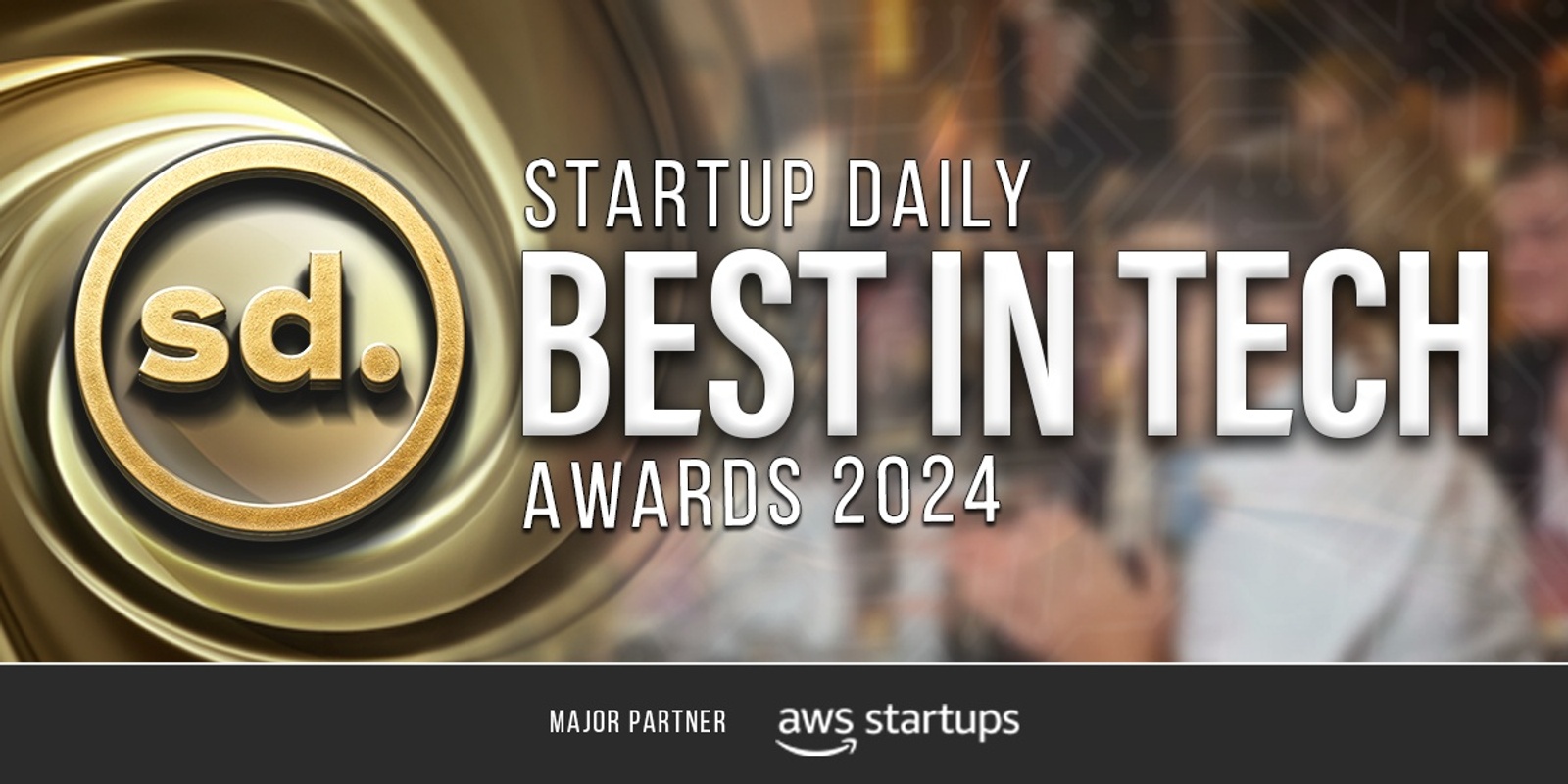 Banner image for 2024 Startup Daily Best In Tech Awards