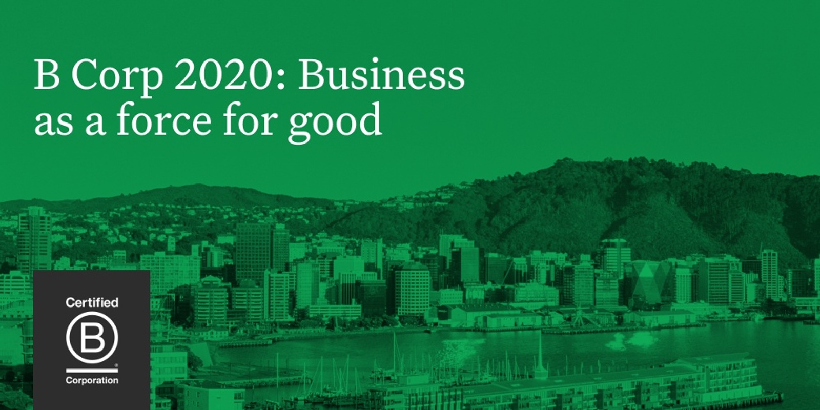 Banner image for B Corp 2020: Business as a force for good