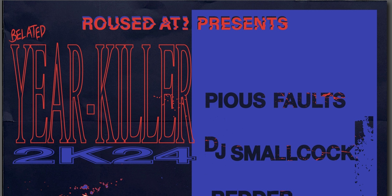 Banner image for Roused At! Belated Year-Killer 2k24