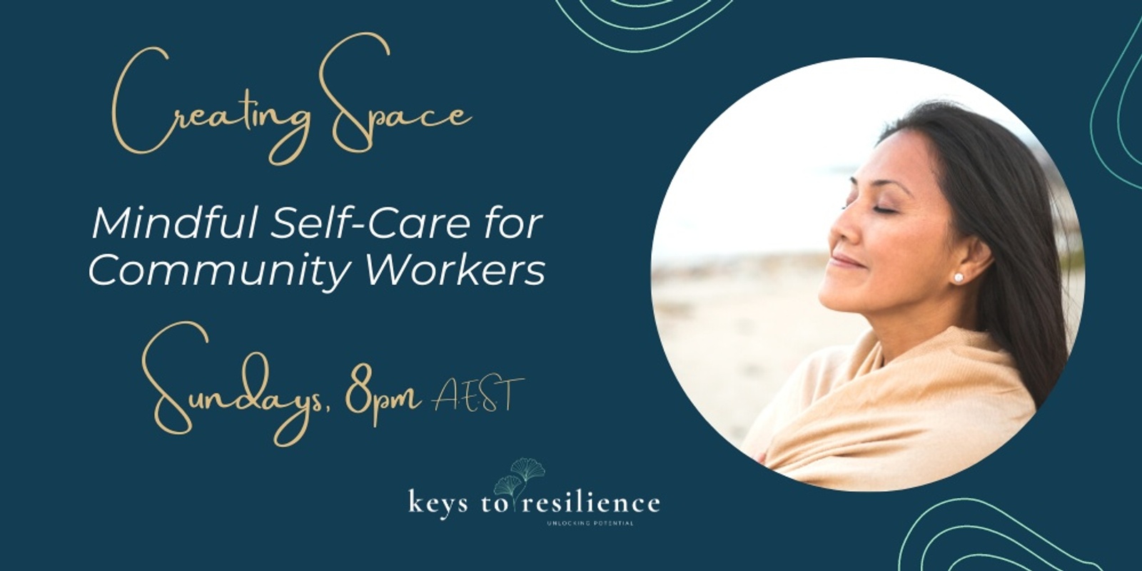 Creating Space;     Mindful Self-Care for Community Workers