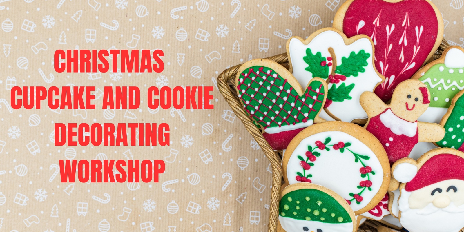 Banner image for Christmas Cupcake and Cookie decorating Workshop