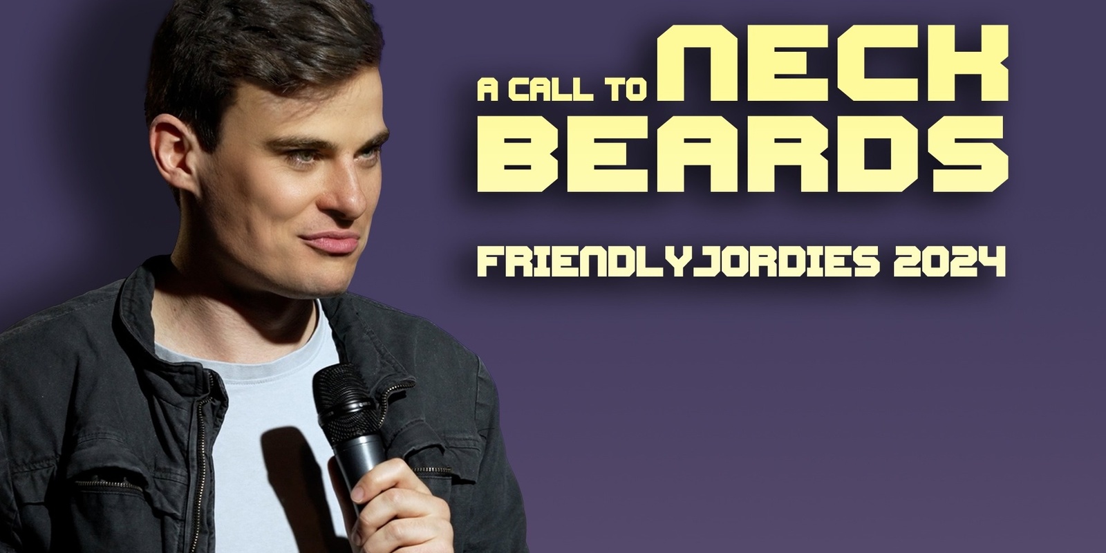 Banner image for Mackay - Friendlyjordies Presents: A Call to Neck Beards