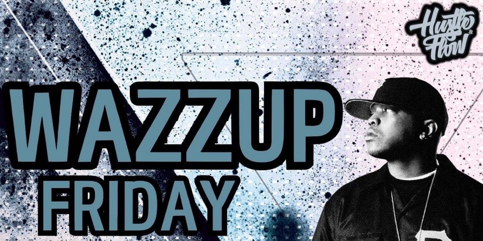 Banner image for WAZZUP FRIDAYS