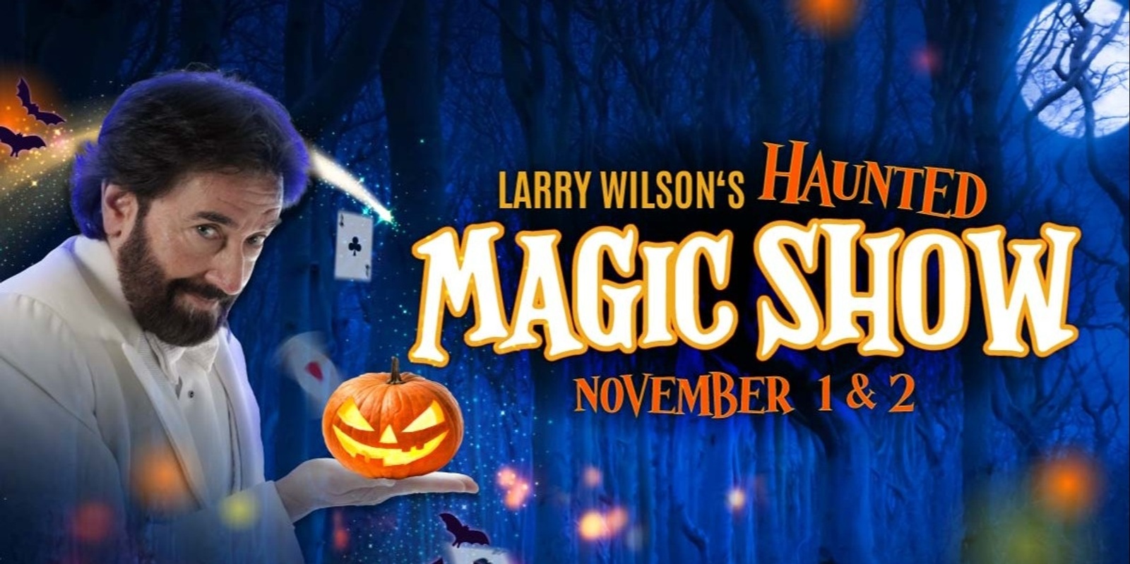 Banner image for Larry Wilson's Haunted Magic Show