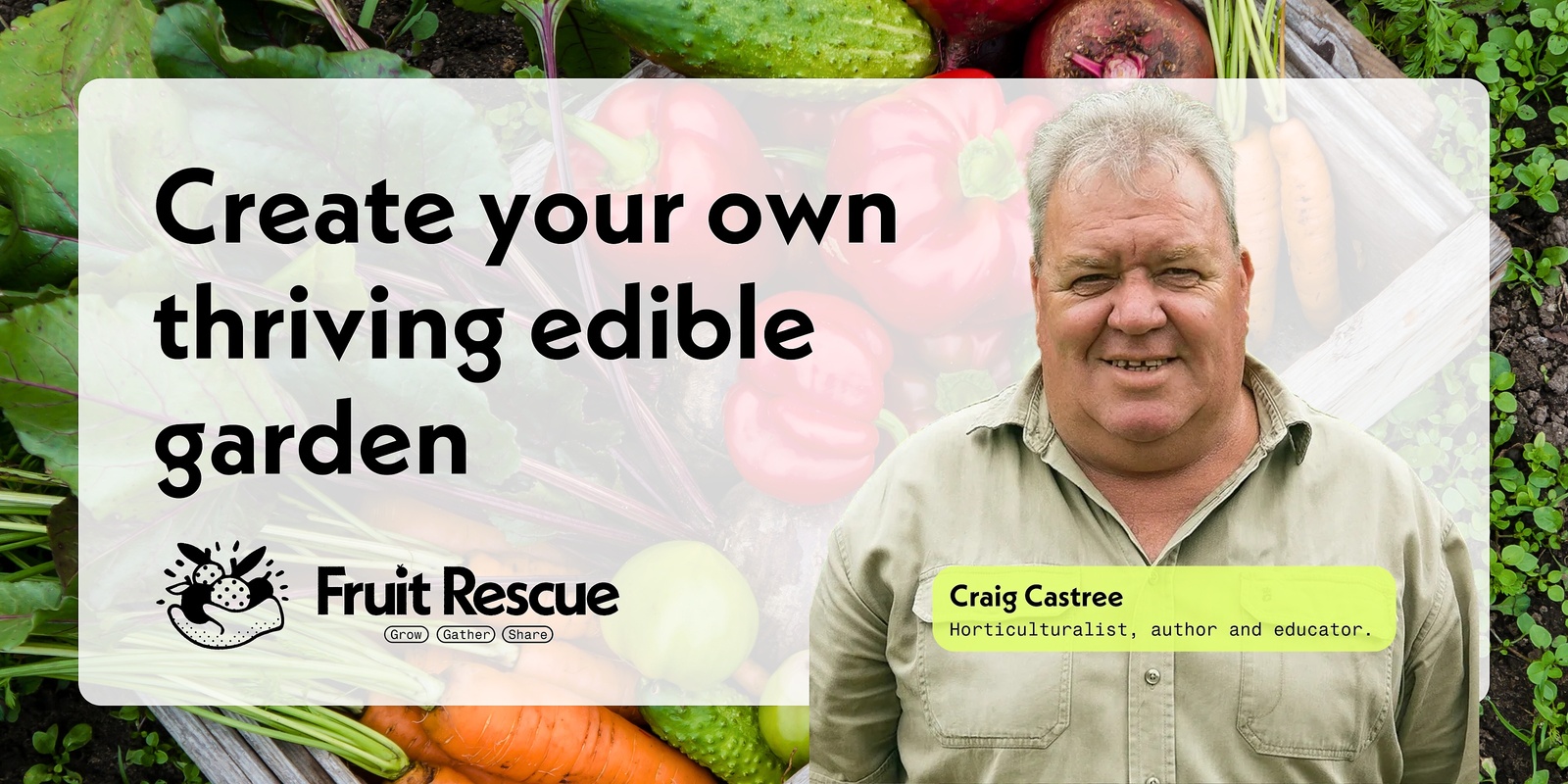 Banner image for Growing a healthier, more productive edible garden with Craig Castree