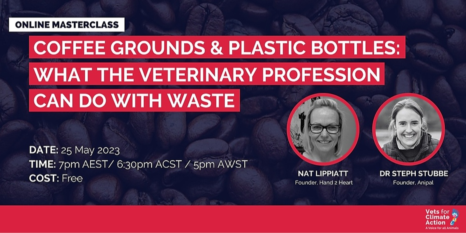 Banner image for Vets for Climate Action Masterclass - Coffee Grounds & Plastic Bottles: What the veterinary profession can do with waste