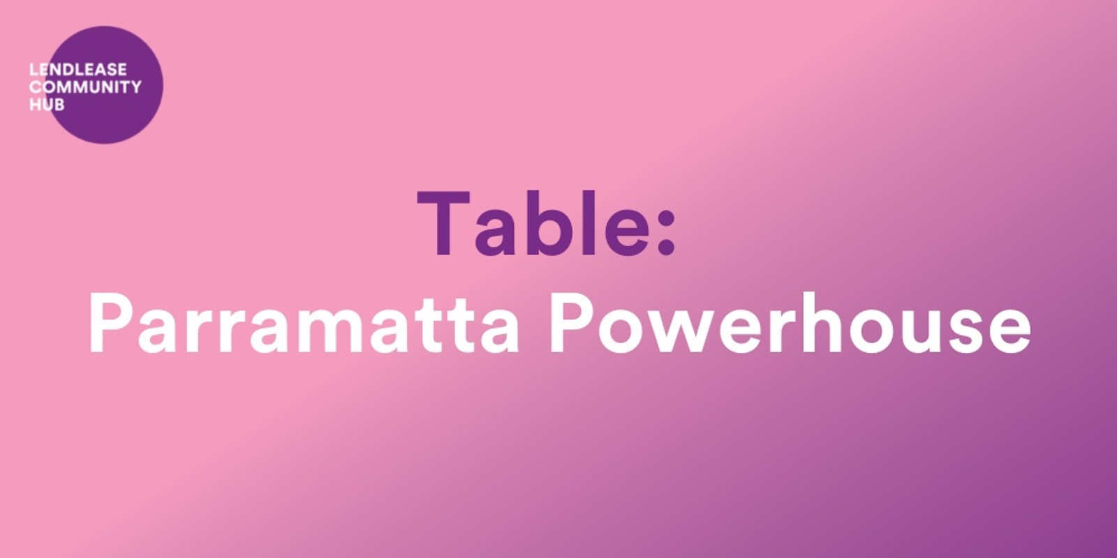 Banner image for Table - Parramatta Powerhouse 