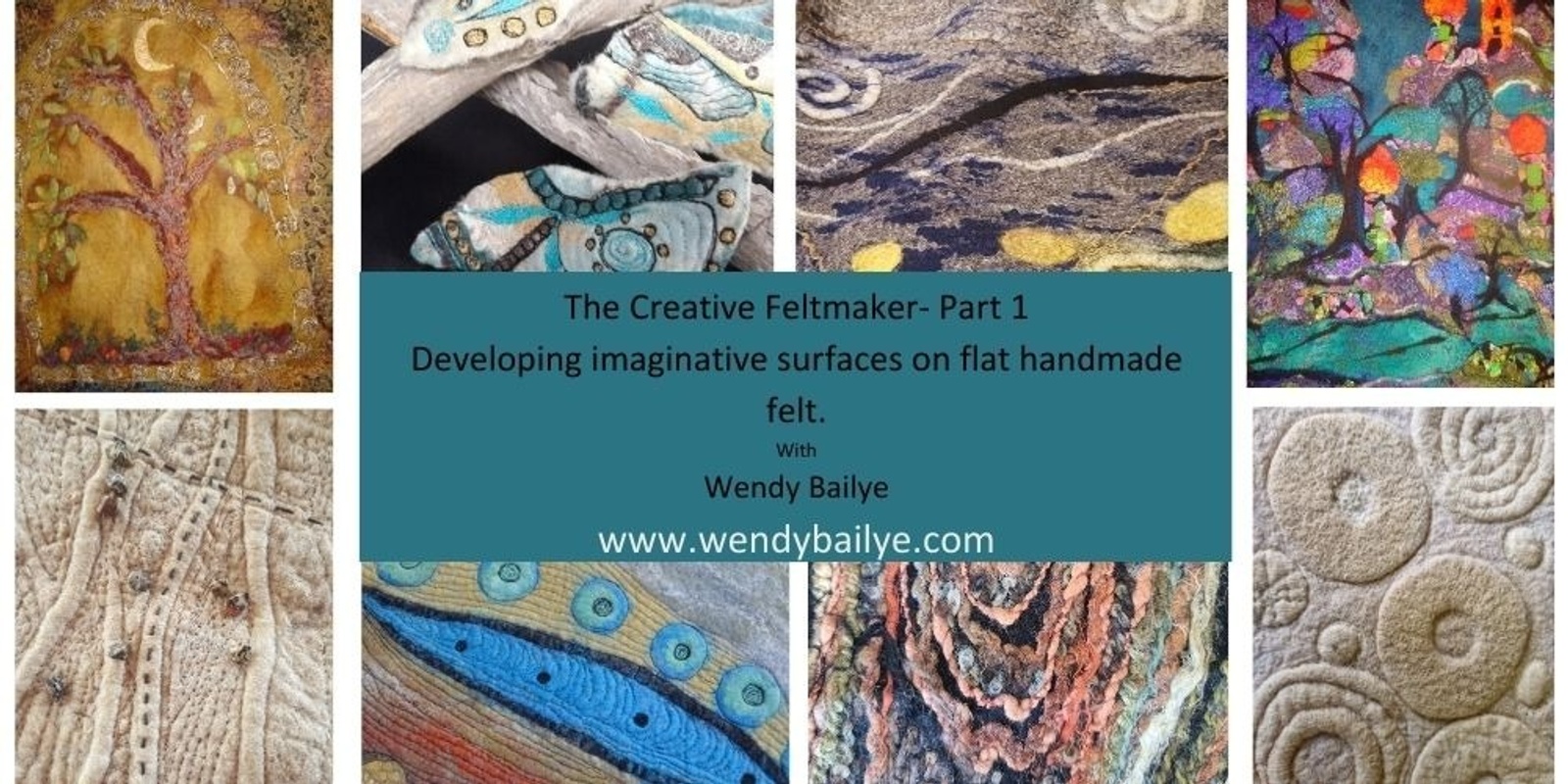 Banner image for The Creative Feltmaker - Part One with Wendy Bailye