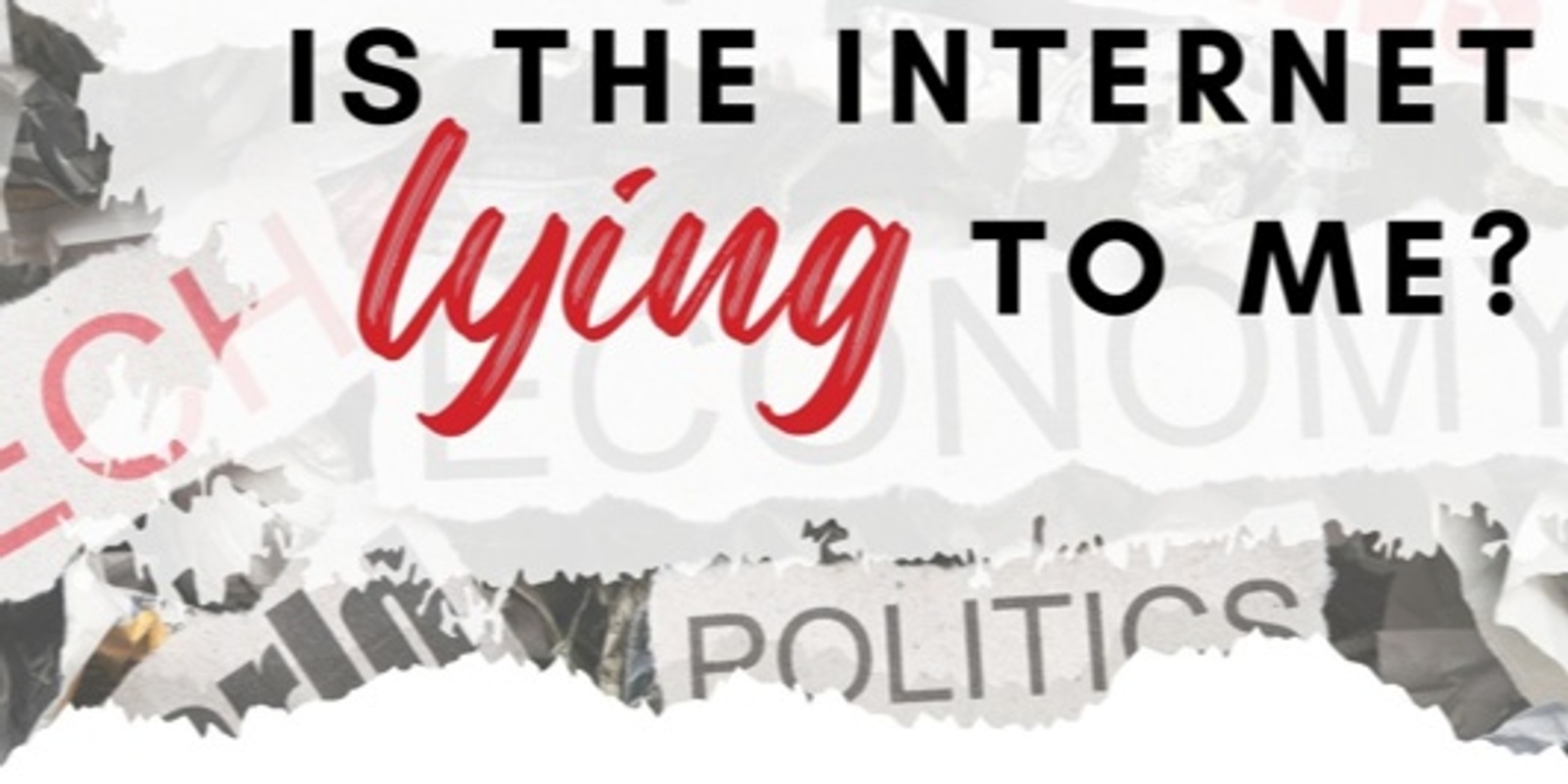 Banner image for Is the Internet Lying to Me?