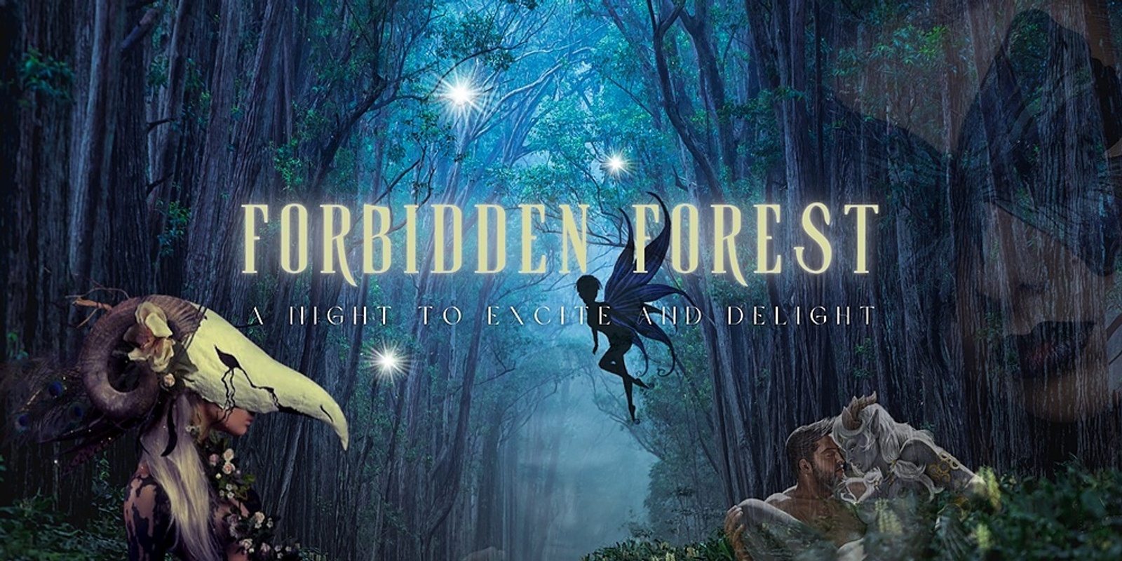 Banner image for Forbidden Forest: A Night to Excite & Delight