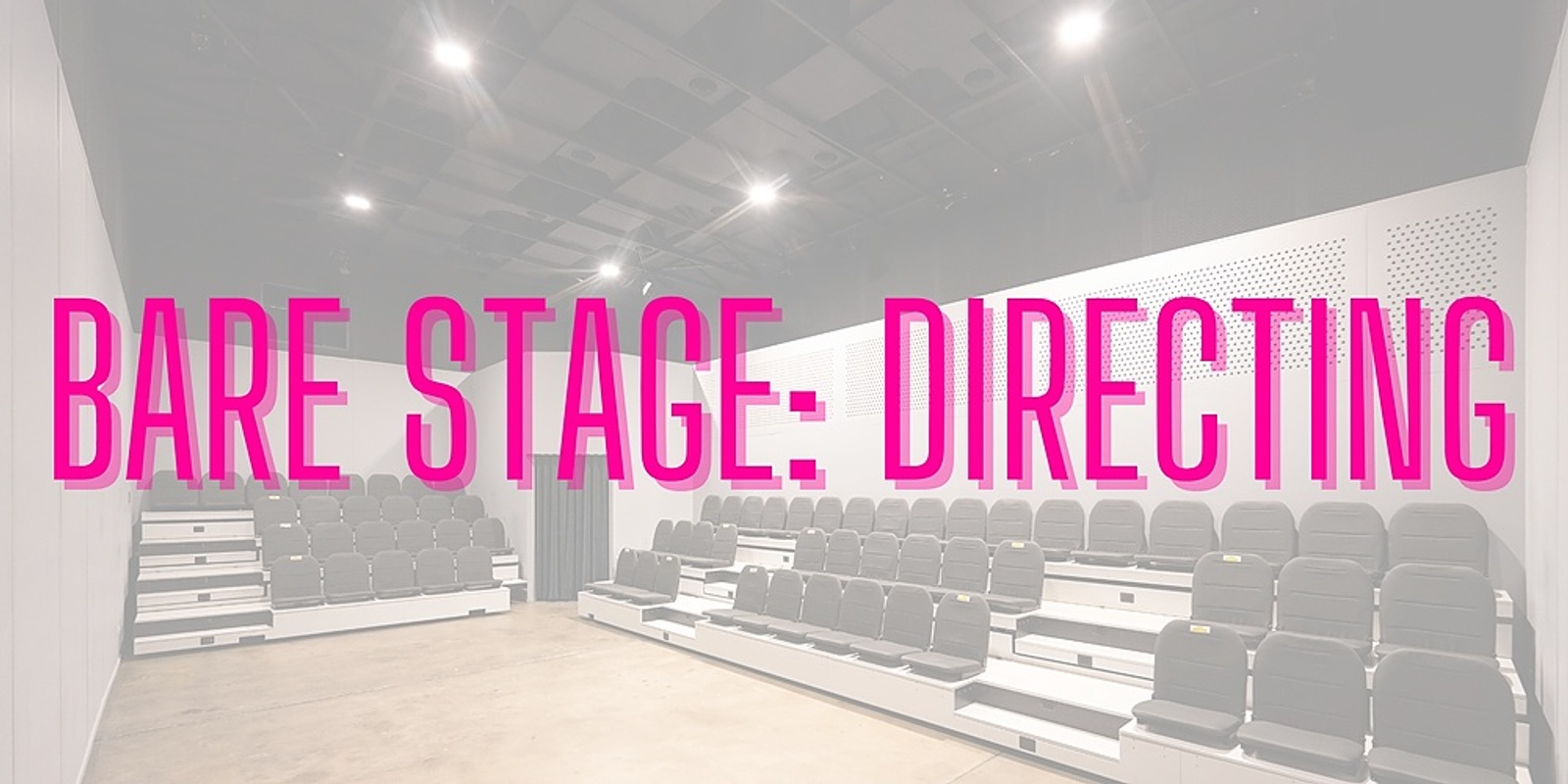 bare-stage-directing-workshops-may-2023-humanitix