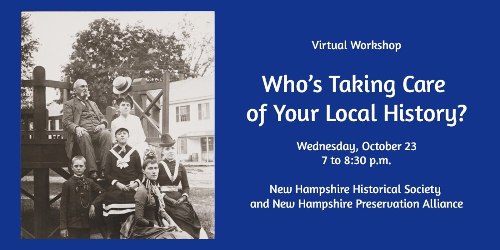 Banner image for Virtual Workshop: "Who’s Taking Care of Your Local History?"