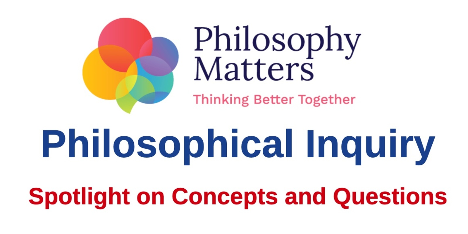 Banner image for Philosophical Inquiry: Workshop - Spotlight on Concepts and Questions 