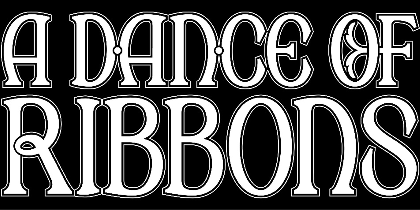 Banner image for Dance of Ribbons - Main Sale